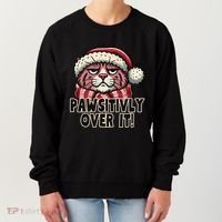 Pawsitively Over It Funny Grumpy Cat Christmas Great Gift Women's Sweatshirt thumb 0