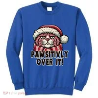Pawsitively Over It Funny Grumpy Cat Christmas Great Gift Sweatshirt thumb 0