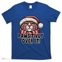 Pawsitively Over It Funny Grumpy Cat Christmas Great Gift T-Shirt thumb 0