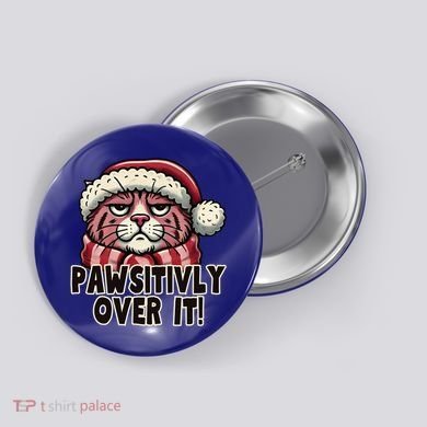 Pawsitively Over It Funny Grumpy Cat Christmas Great Gift Button