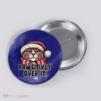 Pawsitively Over It Funny Grumpy Cat Christmas Great Gift Button thumb 0
