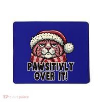 Pawsitively Over It Funny Grumpy Cat Christmas Great Gift Mousepad thumb 0