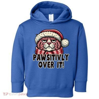 Pawsitively Over It Funny Grumpy Cat Christmas Great Gift Toddler Hoodie