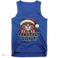 Pawsitively Over It Funny Grumpy Cat Christmas Great Gift Tank Top thumb 0