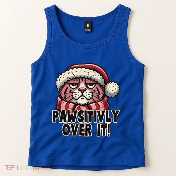 Pawsitively Over It Funny Grumpy Cat Christmas Great Gift Tank Top