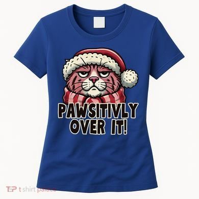 Pawsitively Over It Funny Grumpy Cat Christmas Great Gift Women's T-Shirt