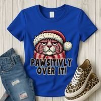 Pawsitively Over It Funny Grumpy Cat Christmas Great Gift Women's T-Shirt thumb 3