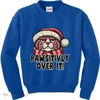 Pawsitively Over It Funny Grumpy Cat Christmas Great Gift Kids Sweatshirt thumb 0