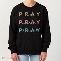 Pray On It Pray Over It Pray Through It Women's Sweatshirt thumb 0