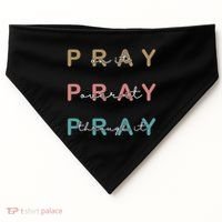 Pray On It Pray Over It Pray Through It USA-Made Doggie Bandana thumb 0