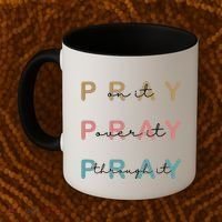 Pray On It Pray Over It Pray Through It Coffee Mug thumb 2