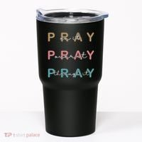 Pray On It Pray Over It Pray Through It Tumbler thumb 0