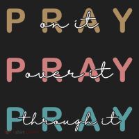 Pray On It Pray Over It Pray Through It Tumbler thumb 3