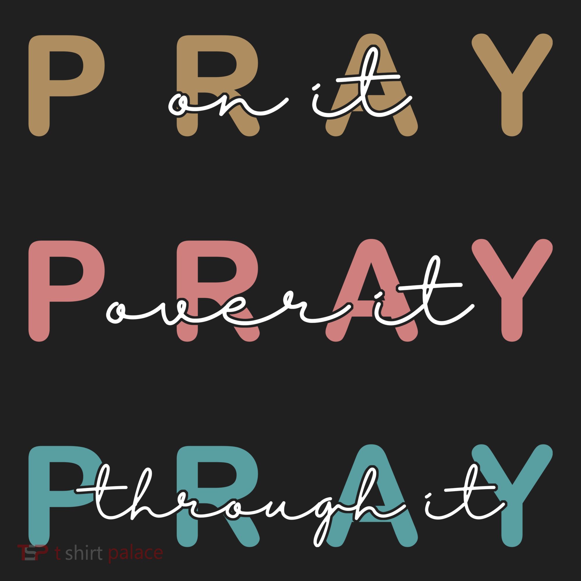 Pray On It Pray Over It Pray Through It Tumbler
