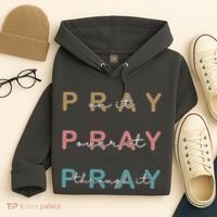 Pray On It Pray Over It Pray Through It Hoodie thumb 4