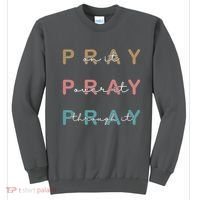 Pray On It Pray Over It Pray Through It Sweatshirt thumb 0