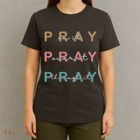 Pray On It Pray Over It Pray Through It T-Shirt thumb 4