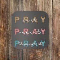 Pray On It Pray Over It Pray Through It Coaster thumb 0