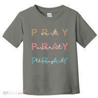 Pray On It Pray Over It Pray Through It Toddler T-Shirt thumb 0