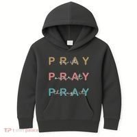 Pray On It Pray Over It Pray Through It Kids Hoodie thumb 0