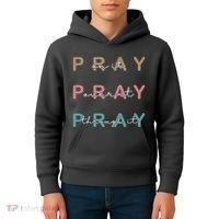 Pray On It Pray Over It Pray Through It Kids Hoodie thumb 4