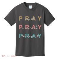 Pray On It Pray Over It Pray Through It Kids T-Shirt thumb 0