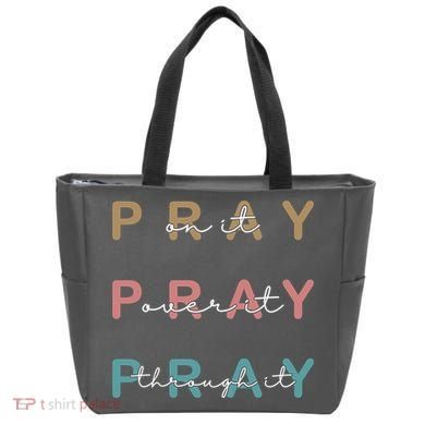 Pray On It Pray Over It Pray Through It Tote Bag
