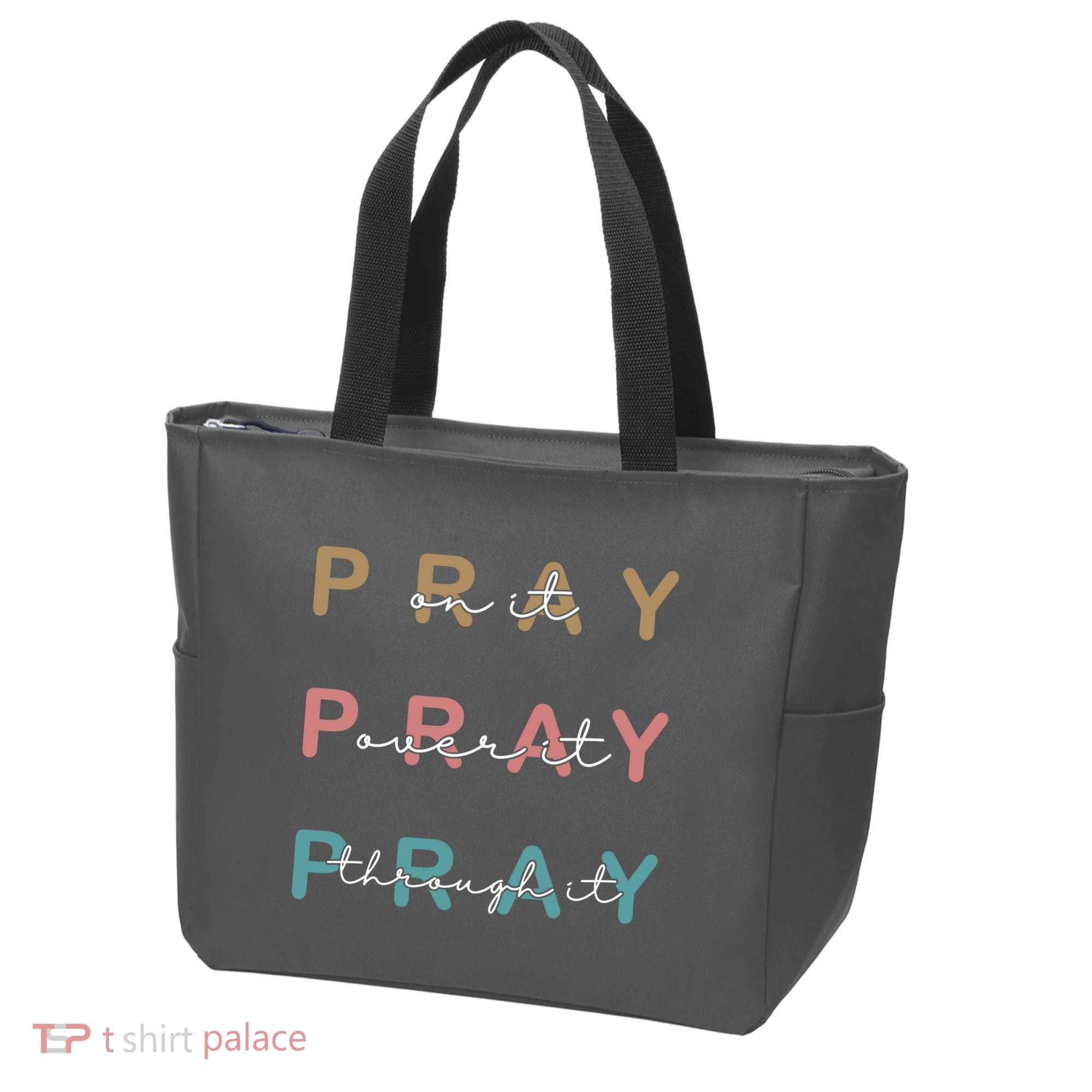 Pray On It Pray Over It Pray Through It Tote Bag