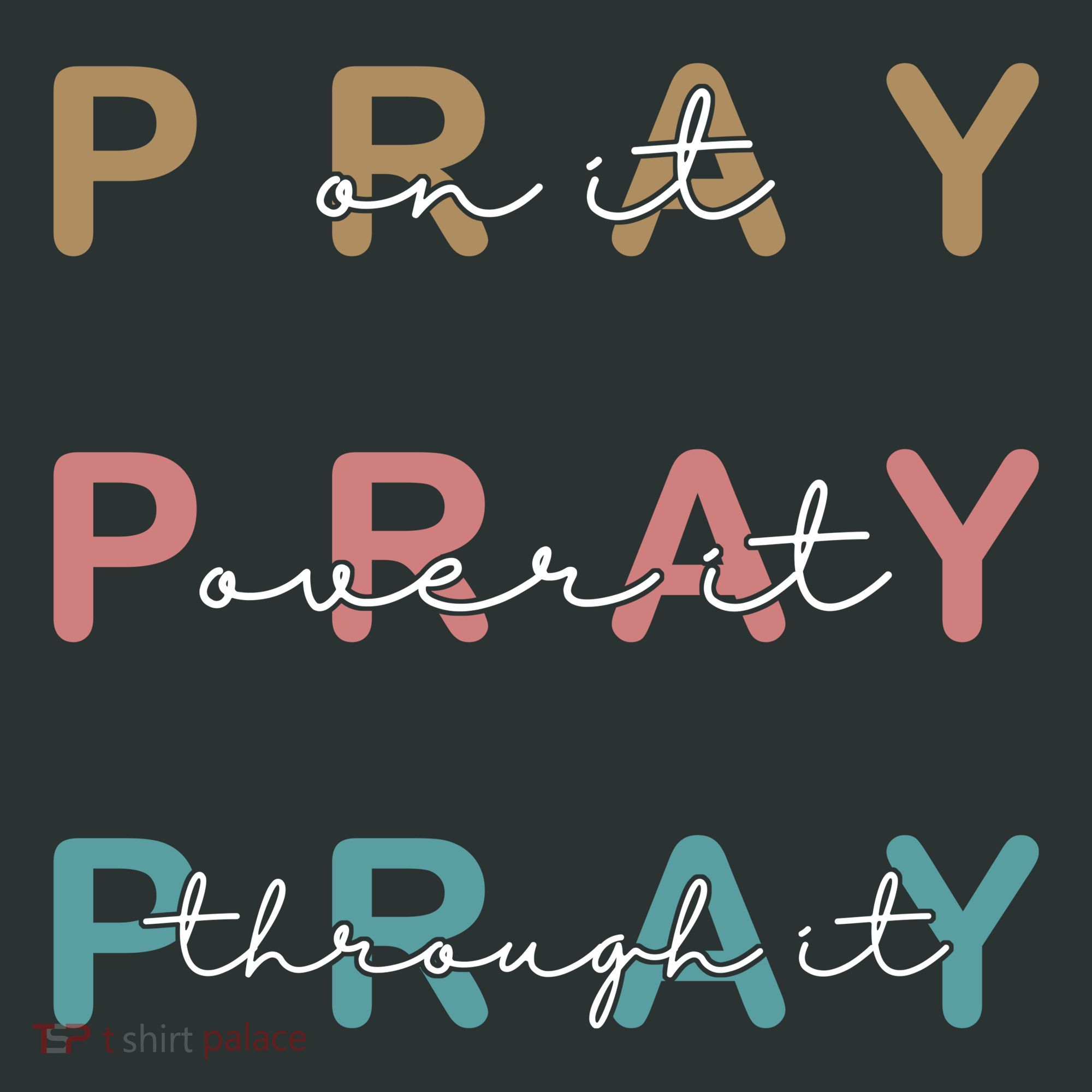 Pray On It Pray Over It Pray Through It Tote Bag