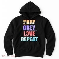 Pray Obey Love Repeat Christian Bible Quote Hoodie thumb 0