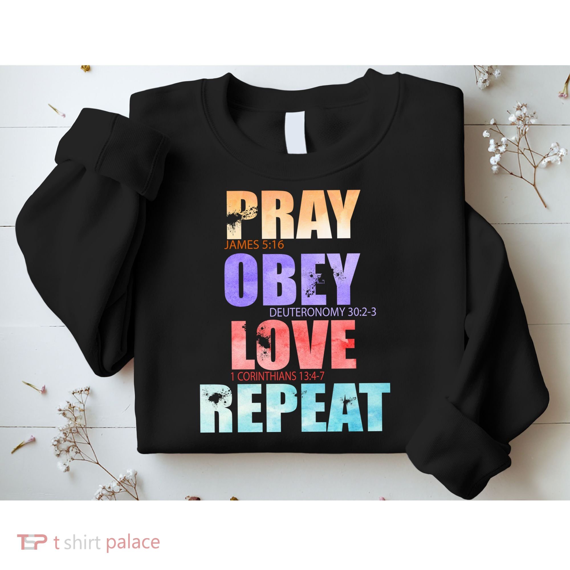 Pray Obey Love Repeat Christian Bible Quote Sweatshirt