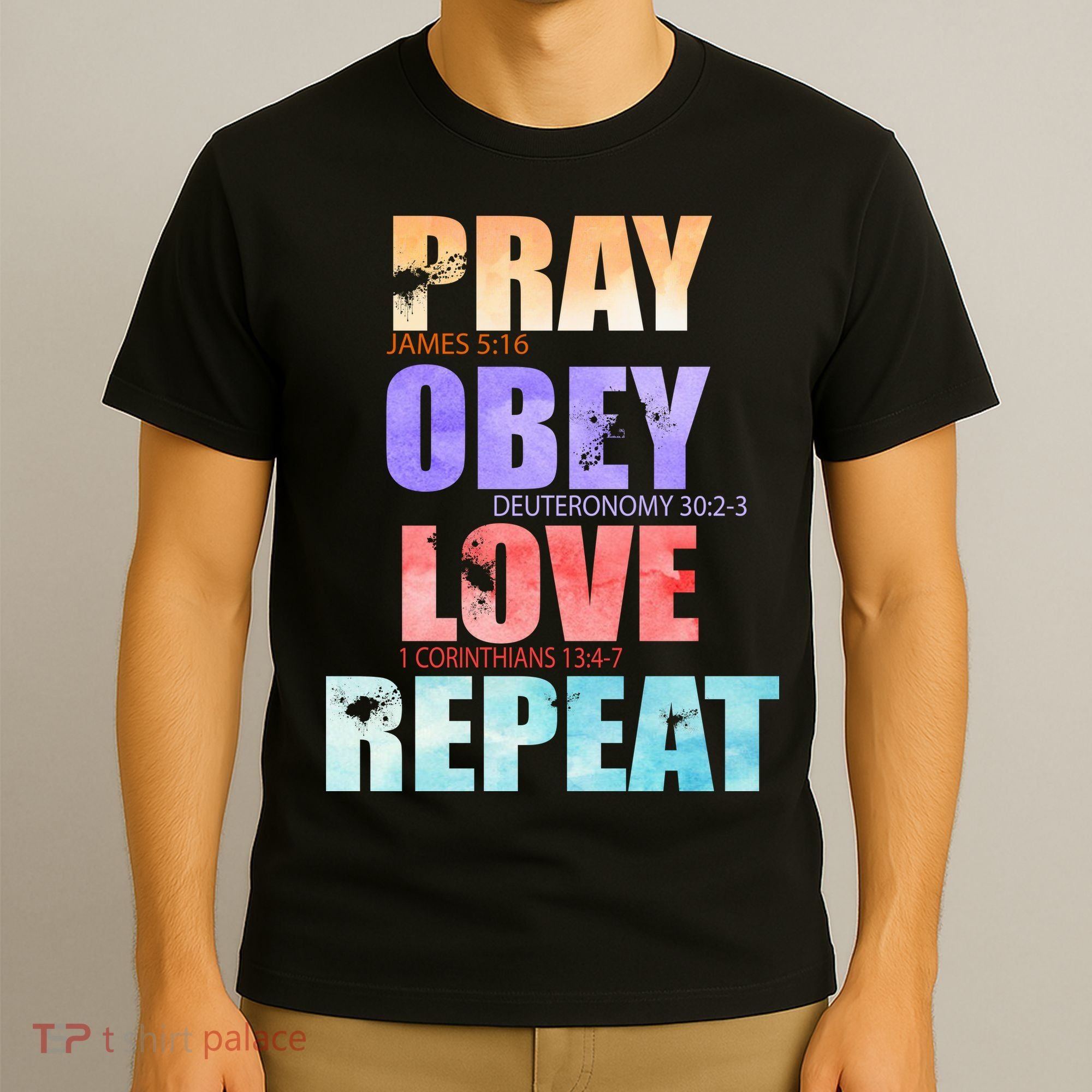 Pray Obey Love Repeat Christian Bible Quote T-Shirt