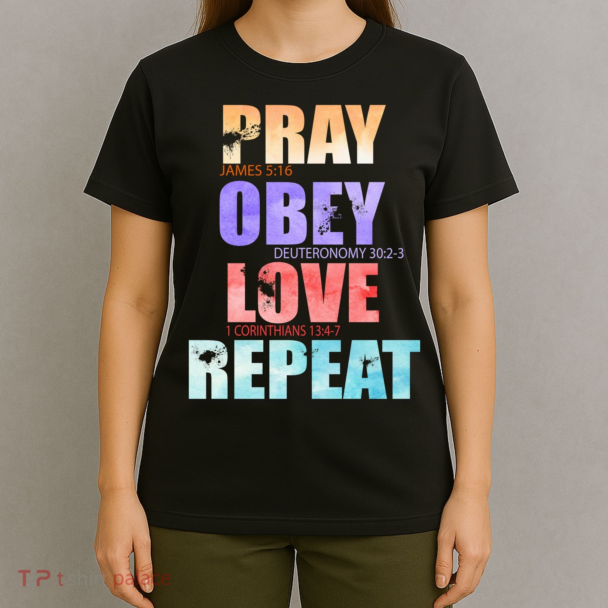 Pray Obey Love Repeat Christian Bible Quote T-Shirt
