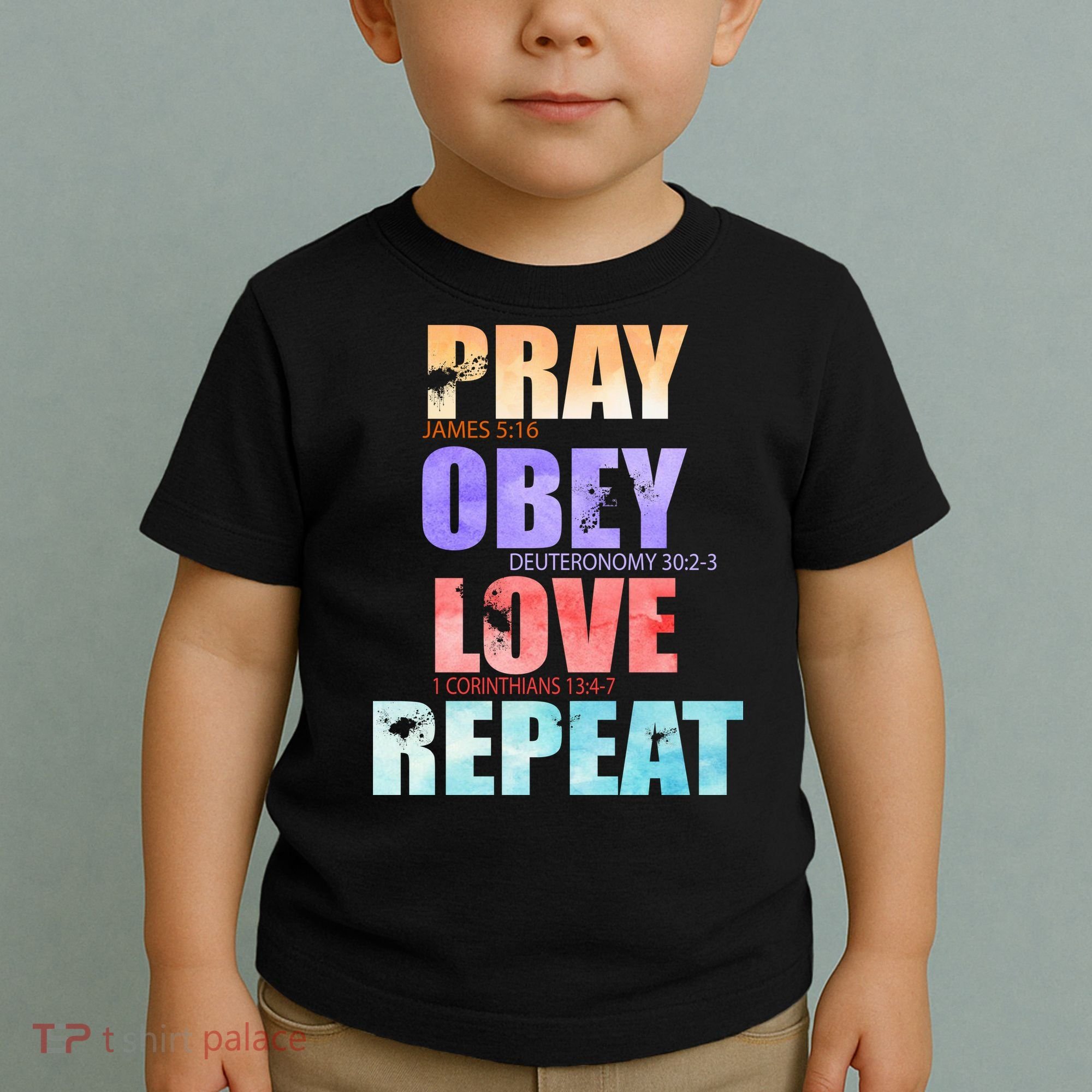 Pray Obey Love Repeat Christian Bible Quote Toddler T-Shirt