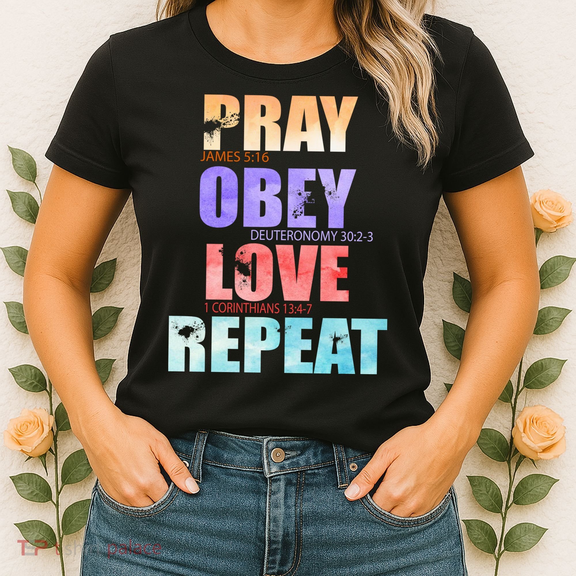 Pray Obey Love Repeat Christian Bible Quote Women's T-Shirt