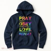 Pray Obey LoveRepeat Bible Verse Christian Bible Quote Hoodie thumb 0