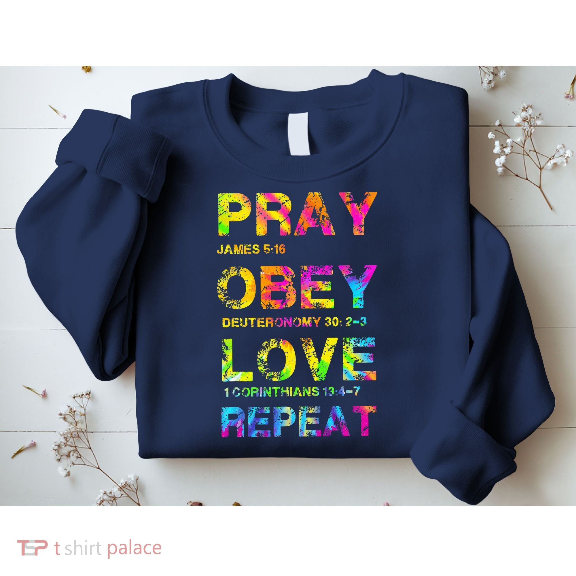 Pray Obey LoveRepeat Bible Verse Christian Bible Quote Sweatshirt