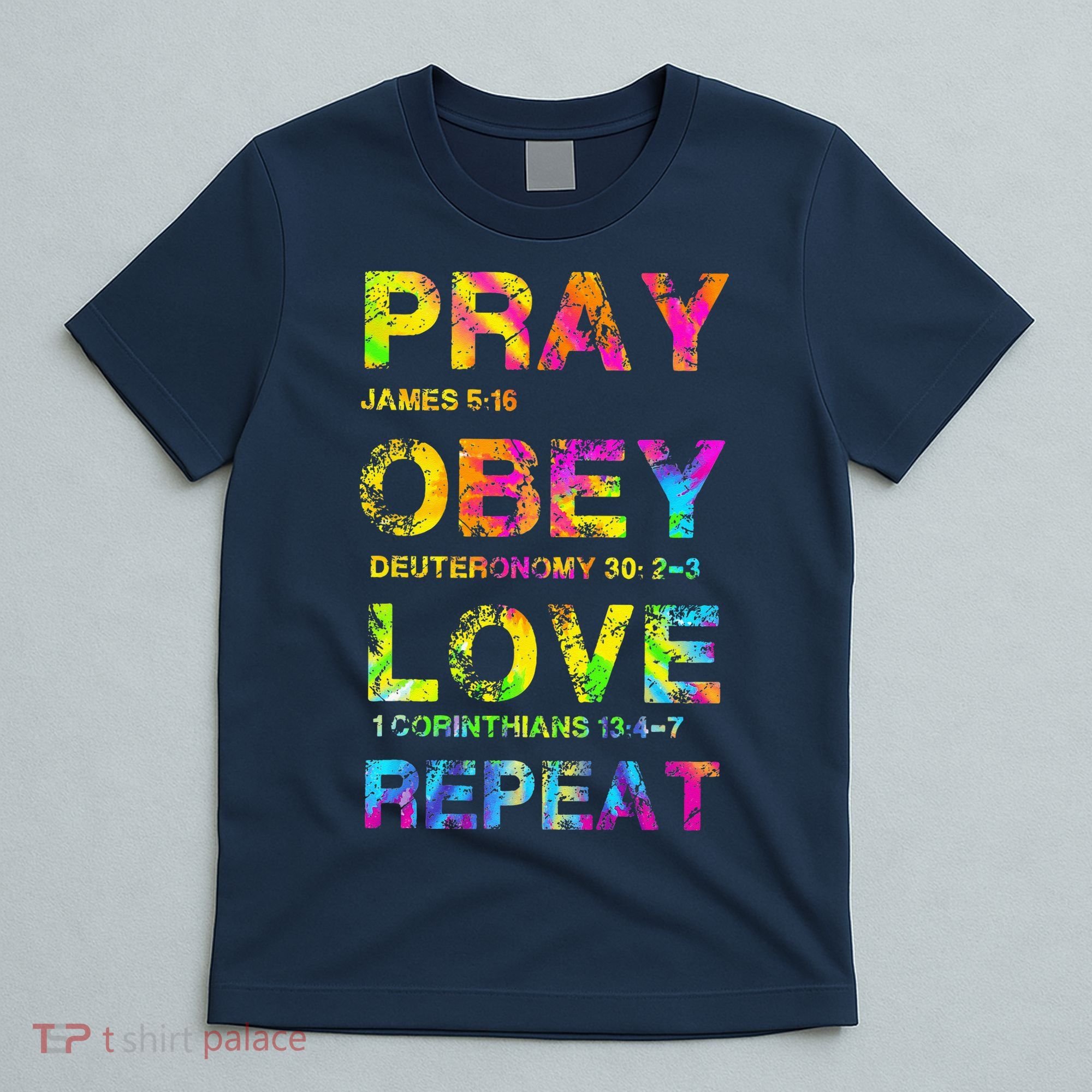 Pray Obey LoveRepeat Bible Verse Christian Bible Quote T-Shirt