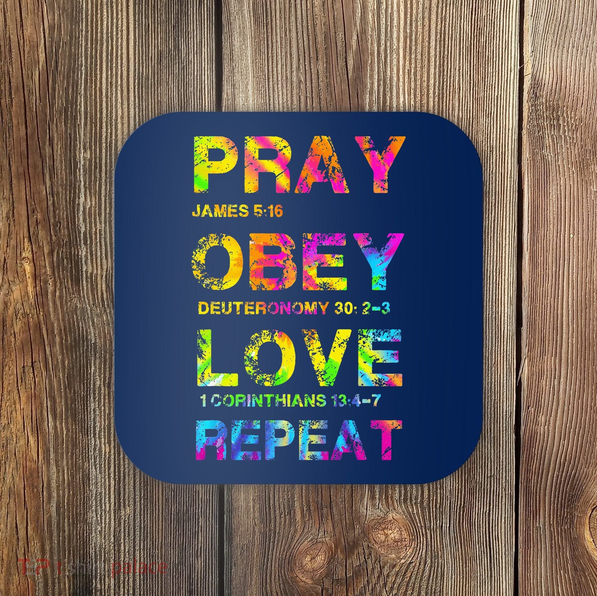 Pray Obey LoveRepeat Bible Verse Christian Bible Quote Coaster