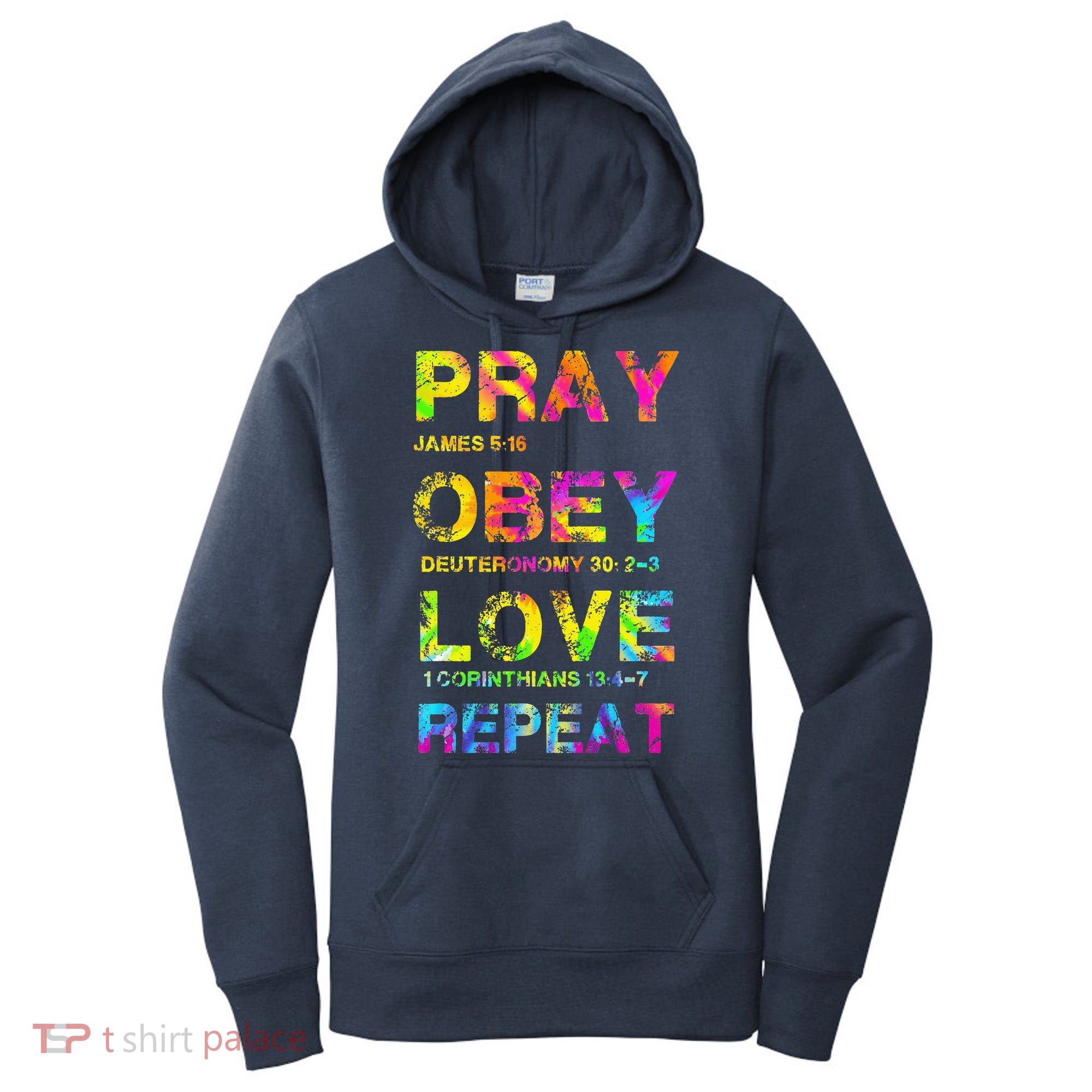 Pray Obey LoveRepeat Bible Verse Christian Bible Quote Women's Hoodie