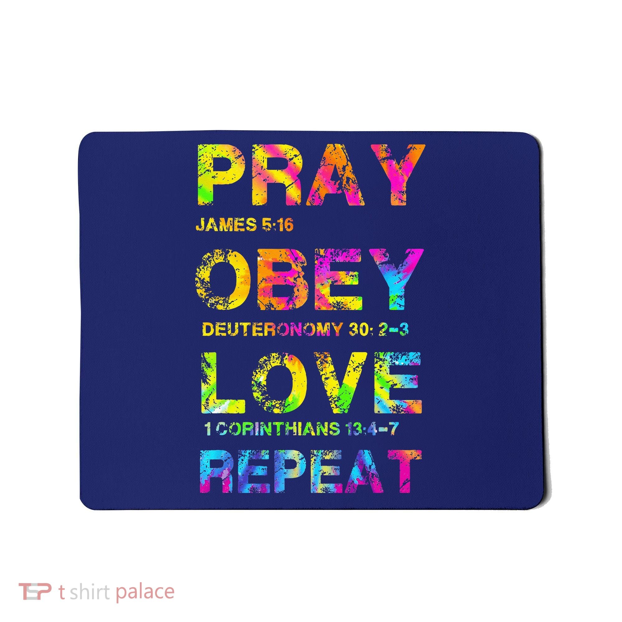 Pray Obey LoveRepeat Bible Verse Christian Bible Quote Mousepad