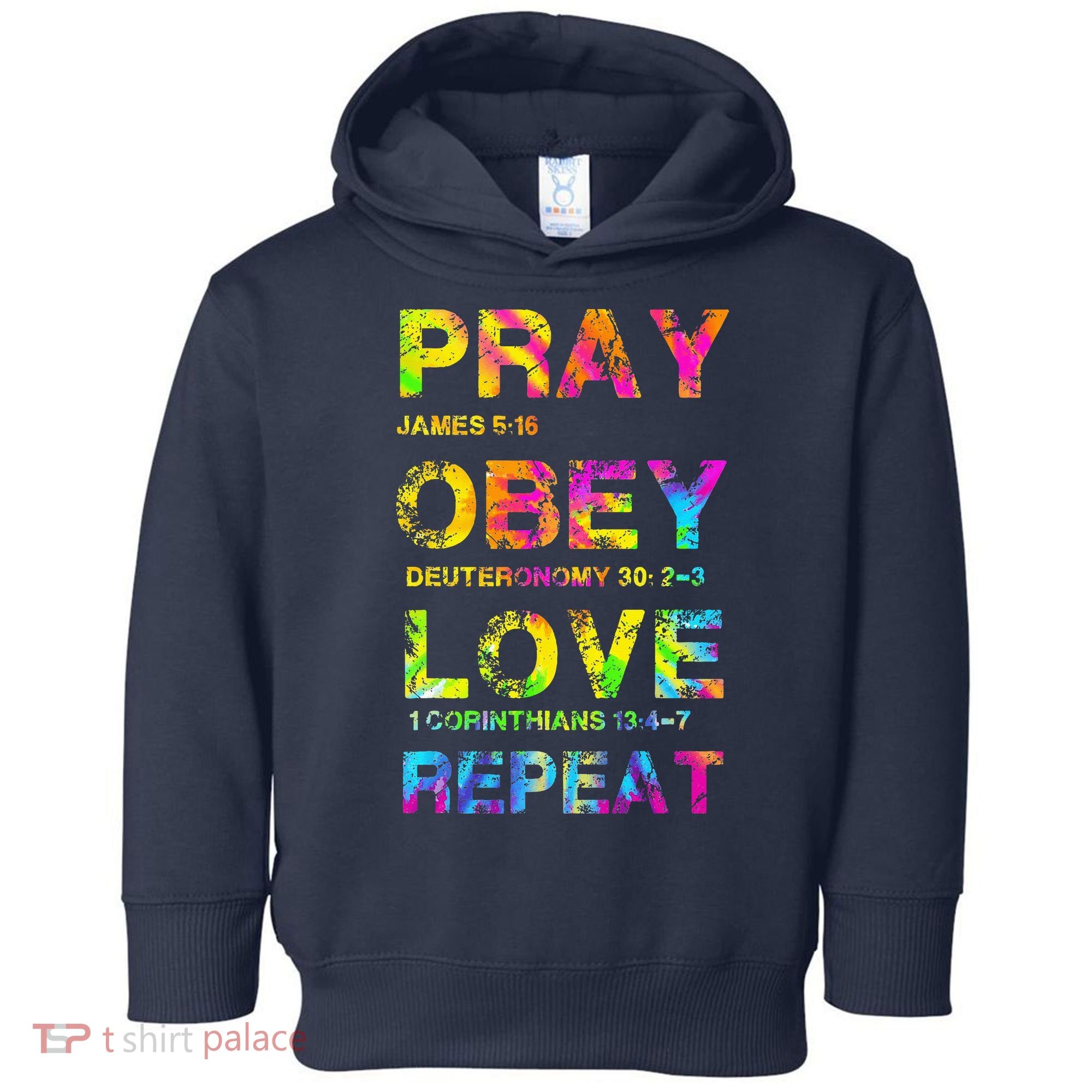 Pray Obey LoveRepeat Bible Verse Christian Bible Quote Toddler Hoodie
