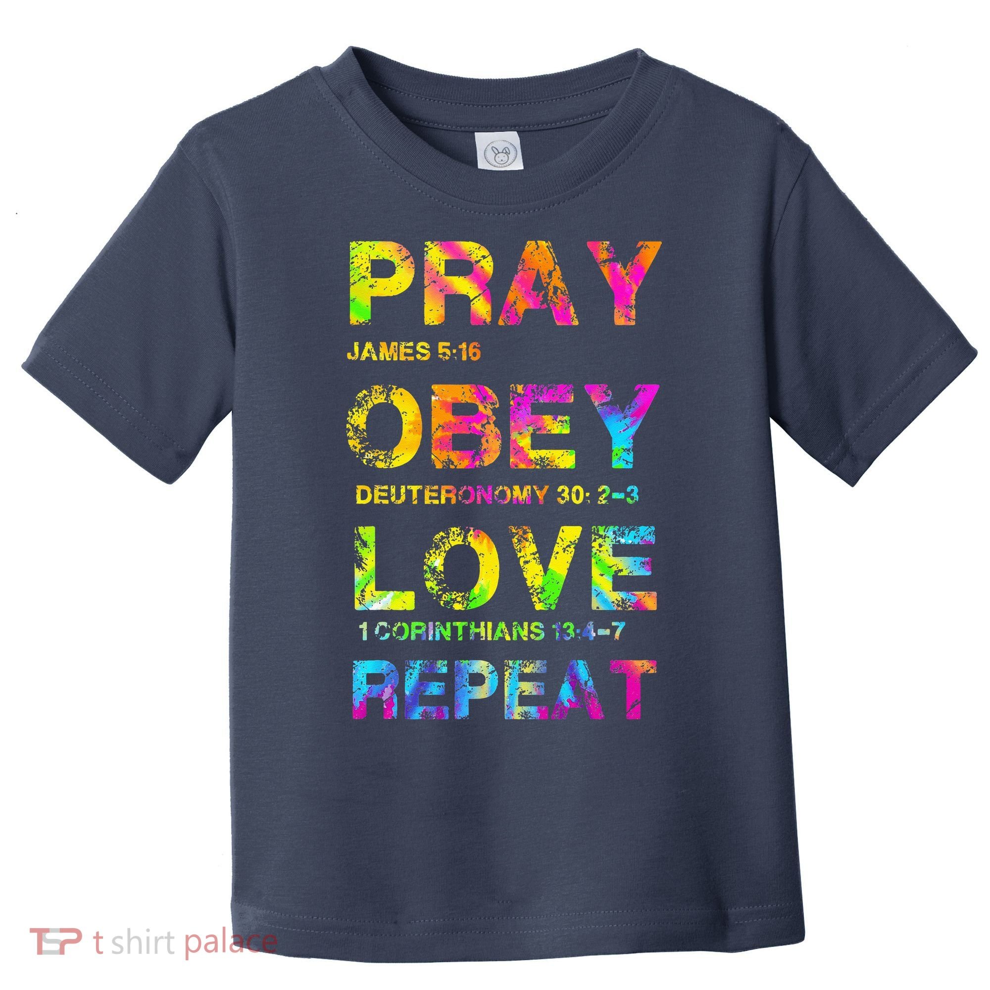Pray Obey LoveRepeat Bible Verse Christian Bible Quote Toddler T-Shirt