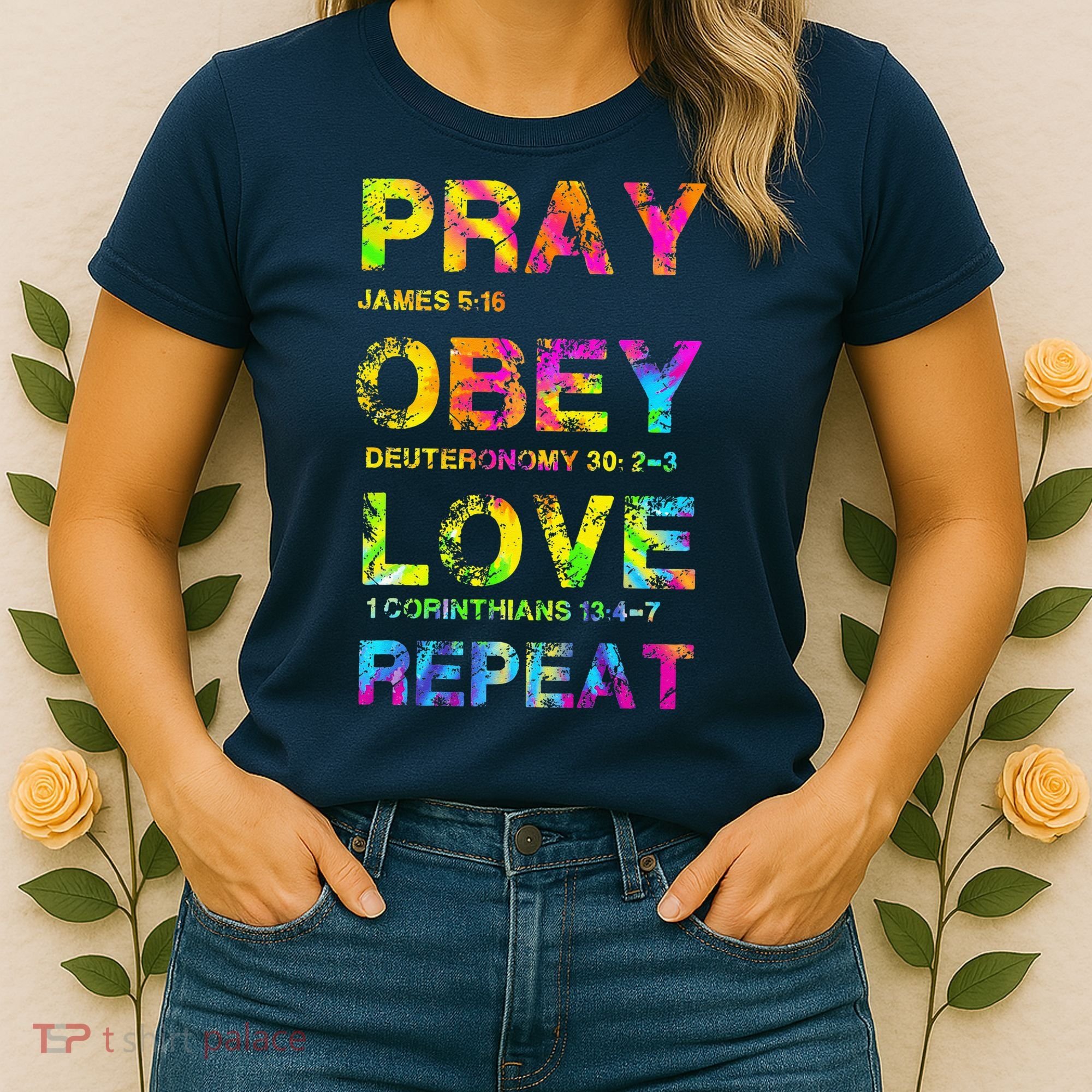 Pray Obey LoveRepeat Bible Verse Christian Bible Quote Women's T-Shirt