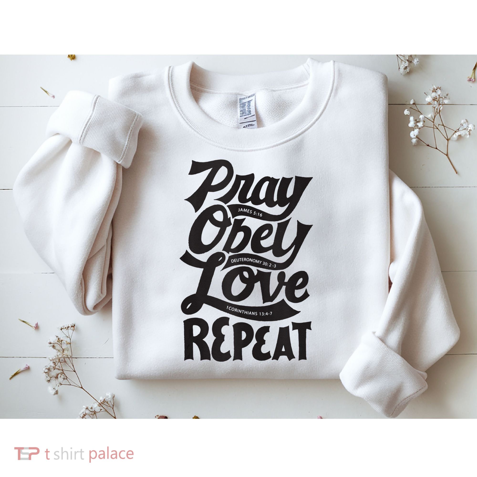 Pray Obey Love Repeat Christian Bible Verse Quote Faith Sweatshirt