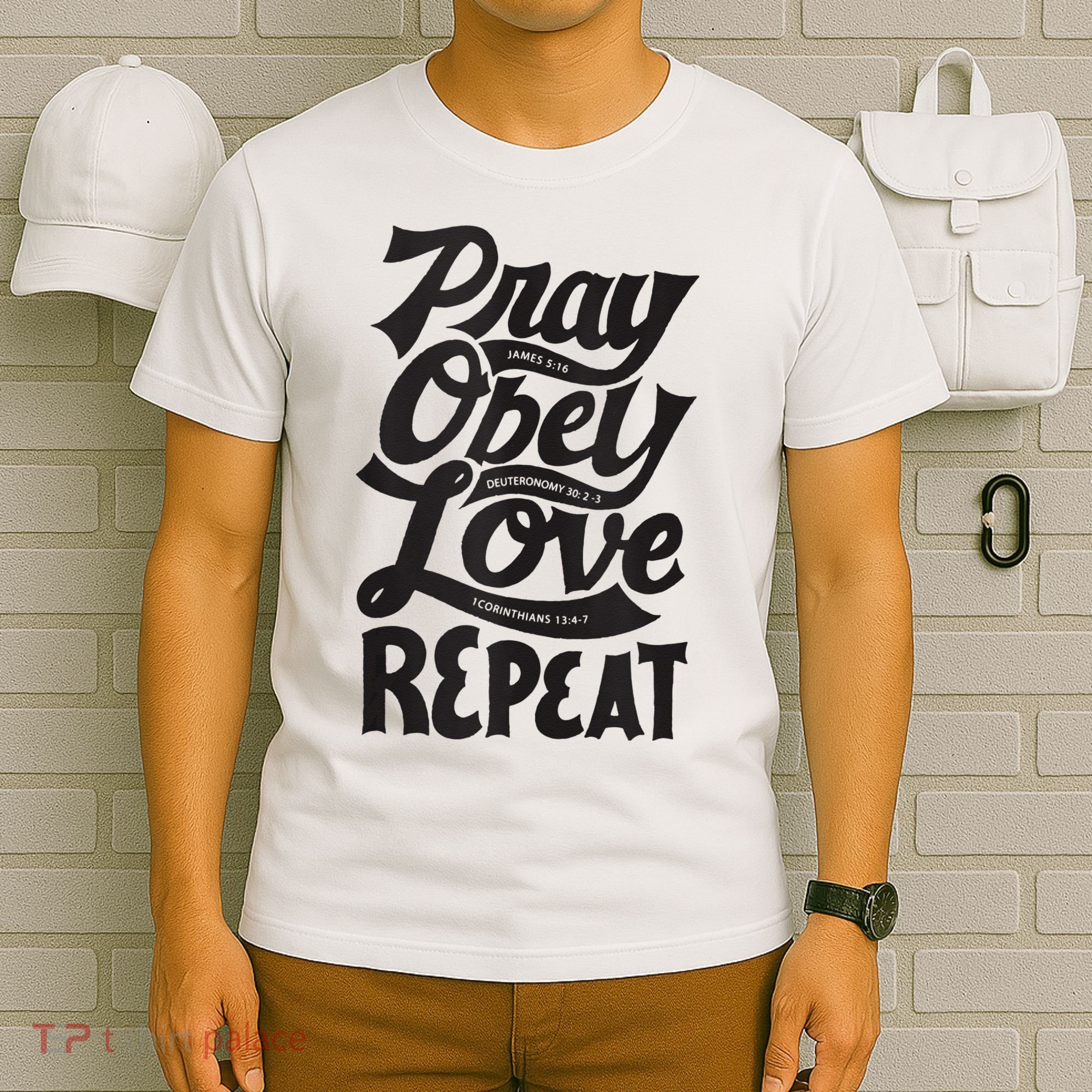 Pray Obey Love Repeat Christian Bible Verse Quote Faith T-Shirt
