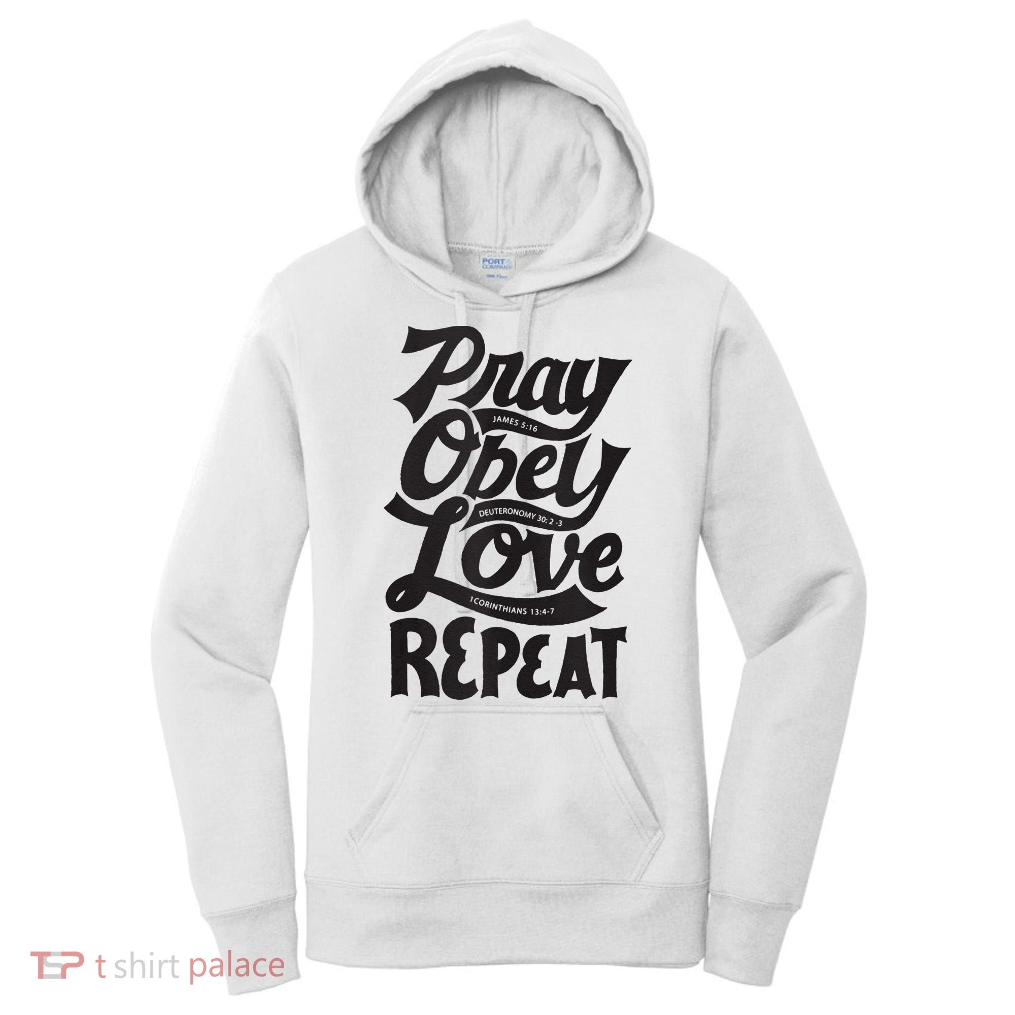 Pray Obey Love Repeat Christian Bible Verse Quote Faith Women's Hoodie