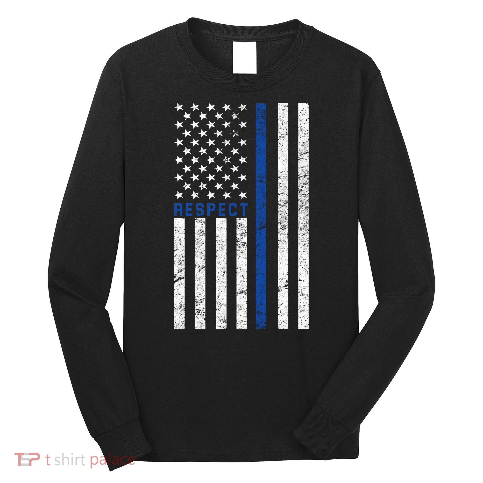 Police American Flag Respect The Blue Long Sleeve Shirt