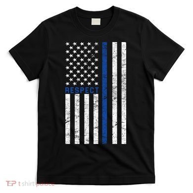 Police American Flag Respect The Blue T-Shirt