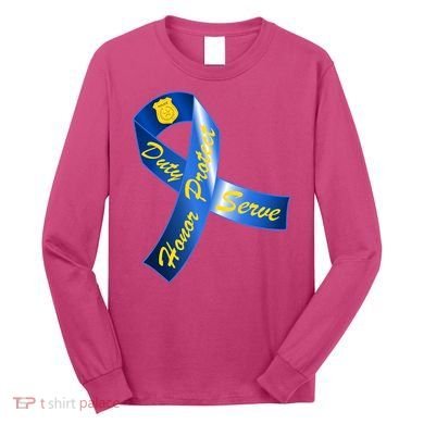 Police Duty Honor Protect Serve Ribbon Long Sleeve Shirt